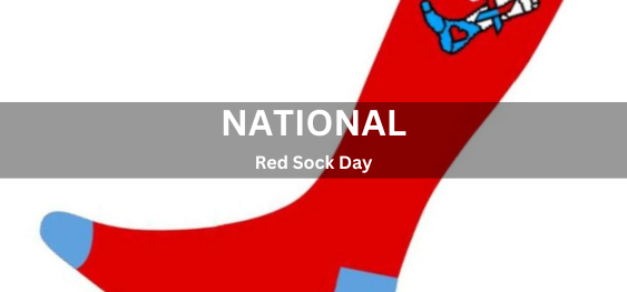 National Red Sock Day [राष्ट्रीय रेड सॉक दिवस]